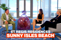 St. Regis Residences Sunny Isles Beach